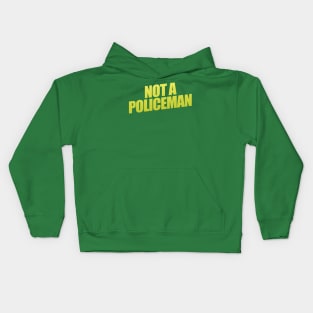 Not A Policeman Kids Hoodie